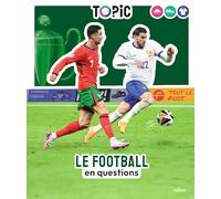 TOPIC - Le Football en questions - Dès 7 ans: en questions