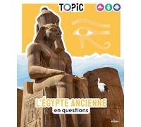 Sophie Lamoureux – L'Égypte ancienne – En questions – Dès 7 ans – Cartonné