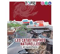 Emmanuelle Figueras – Les catastrophes naturelles en questions – Dès 7 ans – Cartonné