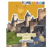 Natacha Scheidhauer – Les châteaux forts en questions – Dès 7 ans – Cartonné – Milan