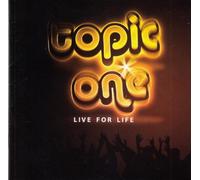 Topic One - Live for Life [Import]