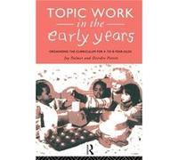 Topic Work in the Early Years by Joy Palmer Deirdre Pettitt, Joy Palmer (Auteur)