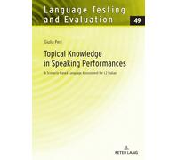 Topical Knowledge in Speaking Performances: A Scenario-Based Language Assessment for L2 Italian