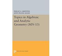 Topics In Algebraic And Analytic Geometry
