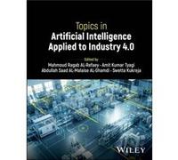 Topics in Artificial Intelligence Applied to Industry 4.0 Topics in Artificial Intelligence Applied to Industry 4.0 (Auteur)