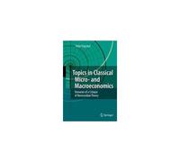 Topics In Classical Micro- And Macroeconomics