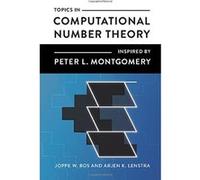 Topics in Computational Number Theory Inspired by Peter L. Montgomery (London Mathematical Society Lecture Note) - [Livre en VO] Joppe W Bos, Arjen K Lenstra (Auteur)