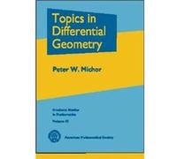 Topics in Differential Geometry Peter W. Michor (Auteur)