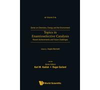 Topics In Enantioselective Catalysis: Recent Achievements And Future Challenges