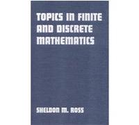 Topics in Finite and Discrete Mathematics Sheldon M. Ross (Auteur)