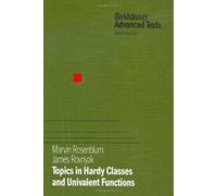 Topics In Hardy Classes And Univalent Functions