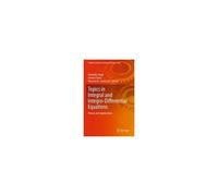 Topics In Integral And Integro-Differential Equations