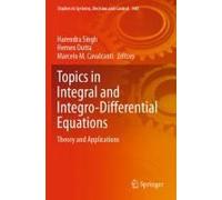 Topics In Integral And Integro-Differential Equations