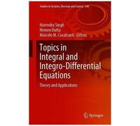 Topics In Integral And Integro-Differential Equations