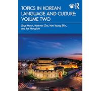 Topics in Korean Language and Culture: Volume Two