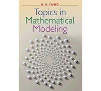 Topics In Mathematical Modeling