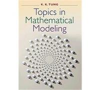 Topics in Mathematical Modeling K. K. Tung (Auteur)