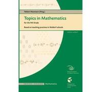 Topics in Mathematics for the 9th Grade: Based on teaching practice in Waldorf schools - [Version Originale] Inconnu (Auteur)