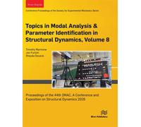 Topics in Modal Analysis & Parameter Identification in Structural Dynamics, 2026 Proceedings of the 44th IMAC, A Conference and Exposition on Structural Dynamics 2026 - Timothy Marinone - River Publis