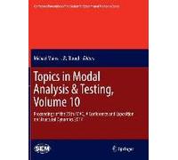 Topics In Modal Analysis & Testing, Volume 10