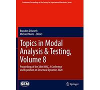Topics In Modal Analysis & Testing, Volume 8