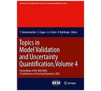 Topics In Model Validation And Uncertainty Quantification, Volume 4