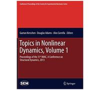 Topics In Nonlinear Dynamics, Volume 1