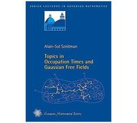 Topics In Occupation Times And Gaussian Free Fields (Zurich Lectures In Advanced Mathematics)