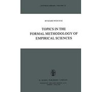 Topics In The Formal Methodology Of Empirical Sciences