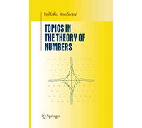 Topics in the Theory of Numbers