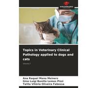 Topics in Veterinary Clinical Pathology applied to dogs and cats: Volume 2