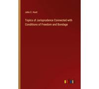 Topics of Jurisprudence Connected with Conditions of Freedom and Bondage
