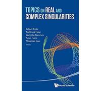 Topics On Real And Complex Singularities