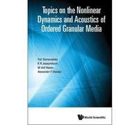 Topics on the Nonlinear Dynamics and Acoustics of Ordered Granular Media - [Livre en VO] Vakakis Alexander F Et Al (Auteur)