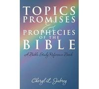 Topics, Promises, And Prophecies Of The Bible