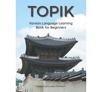 TOPIK Korean Language Learning Book for Beginners| Korean-English-Italian Translation: Easy to study Korean flash cards vocabulary workbook. Practice ... example. Ready for TOPIK exam test in 40 days