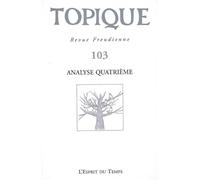 Topique, N° 103 : L'analyse quatrième