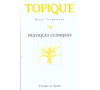 Topique, revue freudienne, numéro 76, 2001 : Pratiques cliniques