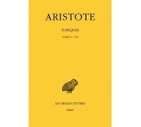 Topiques. Tome II: Livres V-VIII - Aristote - Belles Lettres - broché - Essai