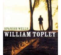 William Topley – Spanish Wells – CD