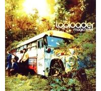 Toploader - Magic Hôtel