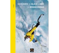 Topo - Cascades De Glace Et Dry Du Briançonnais | Editions Constant