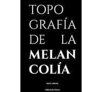 Topografía de la Melancolía