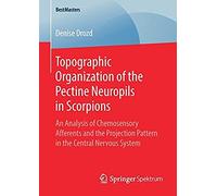 Topographic Organization Of The Pectine Neuropils In Scorpions