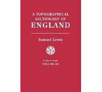 Topographical Dictionary Of England. In Four Volumes. Volume Iii