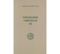 Topographie chrétienne, tome 3