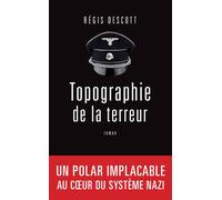 Topographie de la terreur Régis Descott (Auteur)