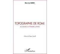 Topographie De Rome - Les Sources Litteraires Latines