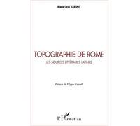 Topographie De Rome - Les Sources Litteraires Latines