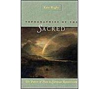 Topographies Of The Sacred: The Poetics Of Place In European Romanticism